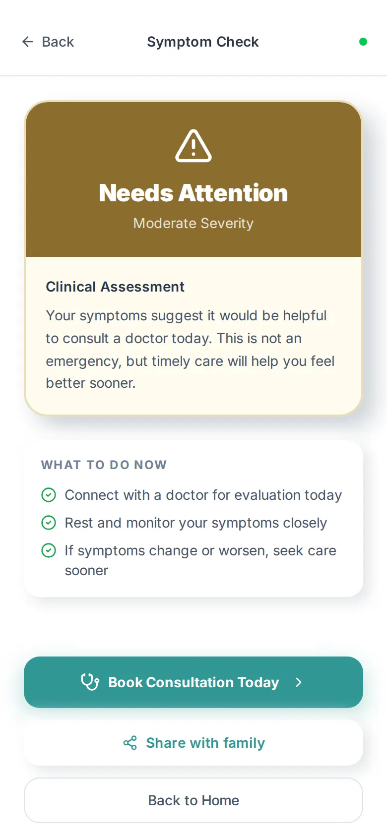 TheER result screen. A card reads “Needs Attention, Moderate Severity”, with a short explanation, a “What to do now” checklist, and buttons to book a consultation and share with family.